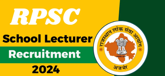 Rajasthan RPSC School Lecturer PGT Teacher Recruitment 2024