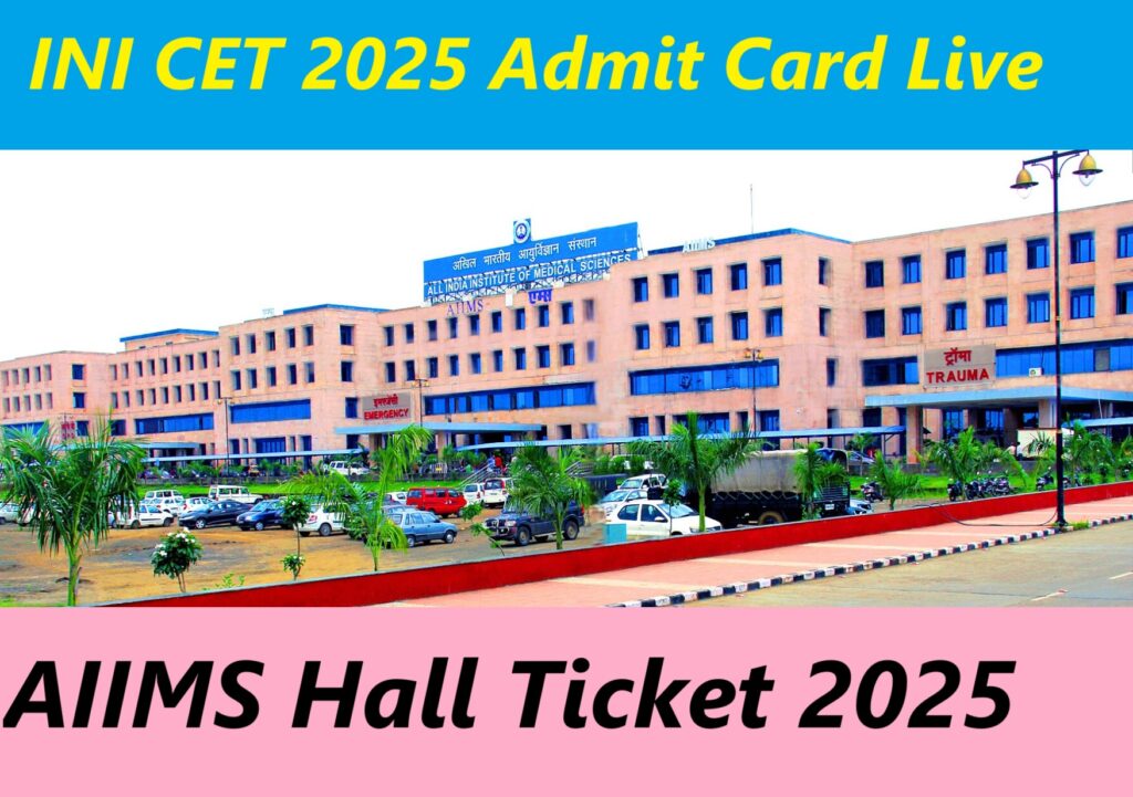 INI CET 2025 Admit Card